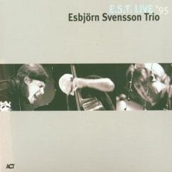 e.s.t. Esbjörn Svensson Trio: What Did You Buy Today (Live)