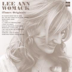 Lee Ann Womack: I'll Think Of A Reason Later (iTunes Original)