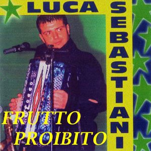 Luca Sebastiani: Frutto proibito