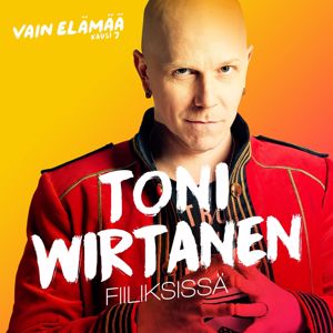 Toni Wirtanen: Fiiliksissä (Vain elämää kausi 7)