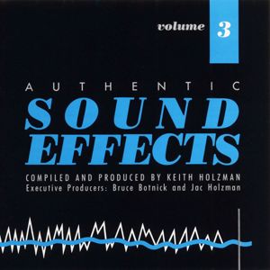 Authentic Sound Effects: Authentic Sound Effects Vol. 3