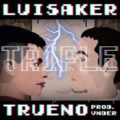 Luisaker, Trueno: Triple