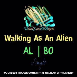 al l bo: Walking as an Alien