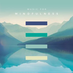 Various Artists: Music For Mindfulness
