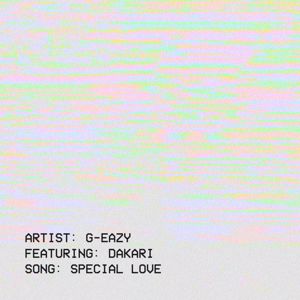 G-Eazy feat. Dakari: Special Love