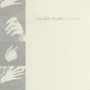 Holger Hiller: Demixed