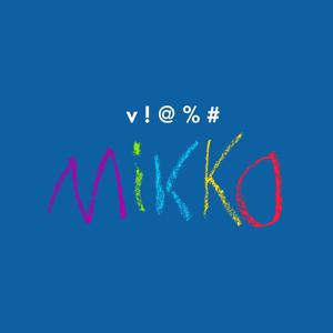 V!@%#mikko