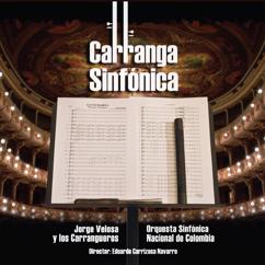 Jorge Velosa y Los Carrangueros, Jorge Velosa, Orquesta Sinfónica Nacional de Colombia: Julia, Julia, Julia