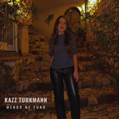 Kazz Turkmann: Mendo Ne Fund