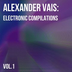 ALEXANDER VAIS: Electronic Compilations Vol. 1