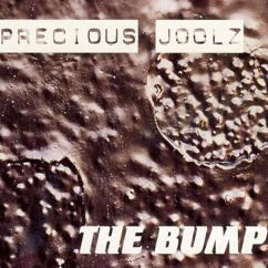 Precious Joolz: The Bump (Original Flavour Edit)