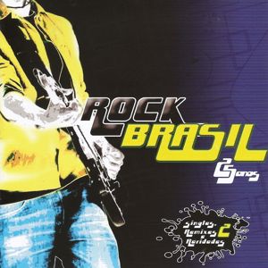 Varios Artistas: Rock Brasil - 25 anos singles, remixes e raridades - Volume 02
