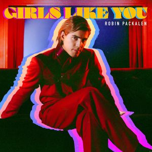 Robin Packalen: Girls Like You