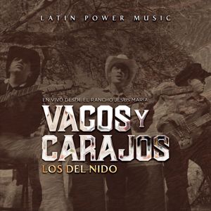 Los Del Nido: Vagos Y Carajos
