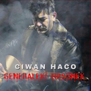 Ciwan Haco: Generalekî Tirsonek