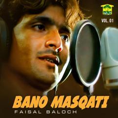 Faisal Baloch: Bano Masqati, Vol. 01