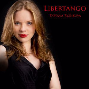 Tatyana Ryzhkova: Libertango