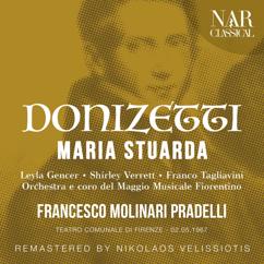 Orchestra del Maggio Musicale Fiorentino, Francesco Molinari Pradelli, Mafalda Masini, Leyla Gencer: Maria Stuarda, A 43, IGD 51, Act II: "Allenta il piè, Regina" (Anna, Maria)