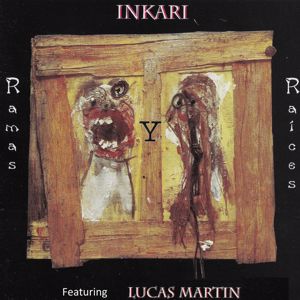 Inkari feat. Lucas Martin: Ramas y Raices
