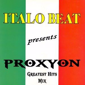 Proxyon: Italo Beat Presents Proxyon the Greatest Hits Mix