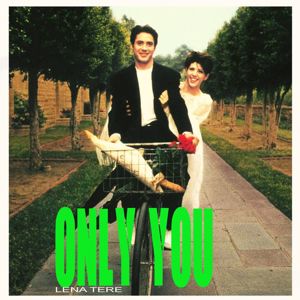 Lena Tere: Only You