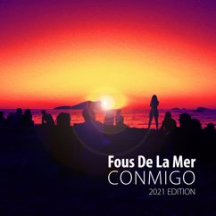 Fous de la Mer feat. Sol Ruiz de Galarreta: Conmigo 432Hz (Extended Version)