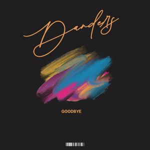 DANDERS: Goodbye