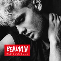 Benjamin: Bad Luck Love