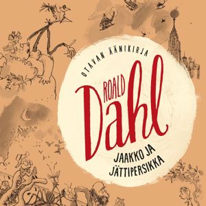 Roald Dahl: Jaakko ja jättipersikka