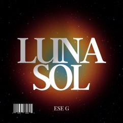 Ese-G: Luna y Sol
