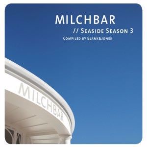 Blank & Jones: Milchbar Seaside Season 3