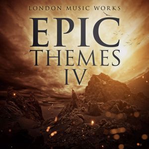 London Music Works: Epic Themes IV