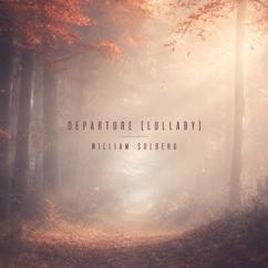 William Solberg: Departure (Lullaby)