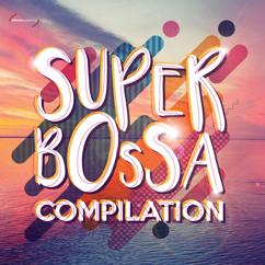 Various Artists: Super Bossa Compilation
