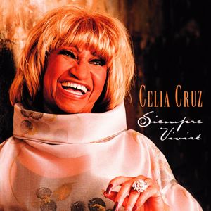 Celia Cruz: Siempre Viviré