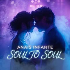 Anais Infante: Soul to Soul