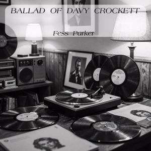 Fess Parker: Ballad Of Davy Crockett