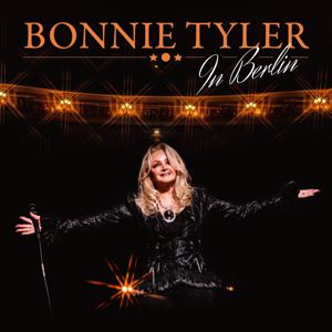 BONNIE TYLER: In Berlin