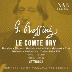 Orchestra Sinfonica Di Torino Della Rai, Vittorio Gui, Monica Sinclair, Michel Sénéchal, Cora Canne Meyer, Sari Barabas: Le comte Ory, IGR 14, Act I: "Cet écrit, noble châtelaine" (Dame Ragonde, Comte Ory, Isolier, Comtesse Adèle, Chœur, Gouverneur, Raimbaud, Alice, Chevalier)