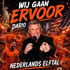 Dario: Wij Gaan Ervoor