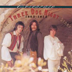 Three Dog Night: Never Dreamed You'd Leave In Summer