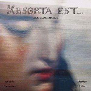 Jan Börner & Il Profondo: Absorta est...