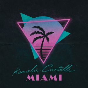 Konala Cartelli: Miami