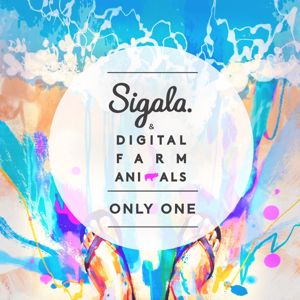 Sigala & Digital Farm Animals: Only One (Radio Edit)