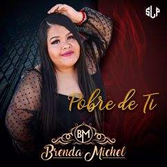 Brenda Michel: Pobre de Ti