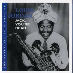 Louis Jordan: Is You Is or Is You Ain't My Baby?