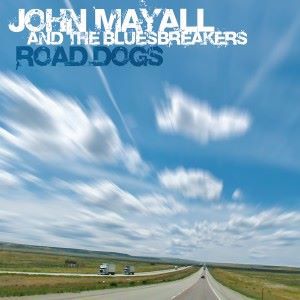 John Mayall & The Bluesbreakers: Road Dogs