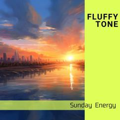 Fluffy Tone: The Sun of the Day Is Coming