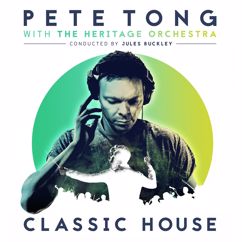 Pete Tong, The Heritage Orchestra, Jules Buckley, John Newman: Feel The Love