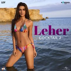 Pritam: Leher (From "Cocktail 2")